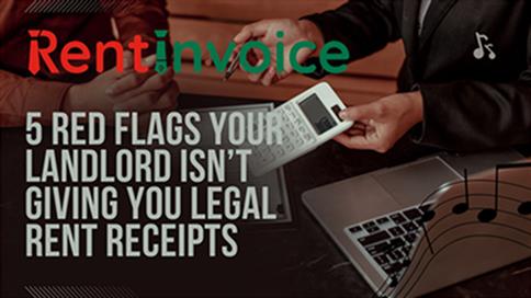 5 Red Flags Your Landlord Isn’t Giving You Legal Rent Receipts
