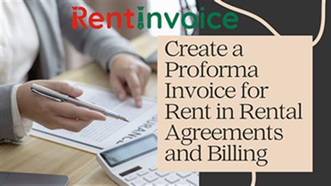 What Is a Rent Proforma Invoice? How to Create a Proforma Invoice for Rent in Rental Agreements and Billing