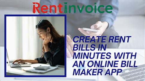How to Create Rent Bills in Minutes with an Online Bill Maker App