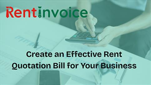 How to Create an Effective Rent Quotation Bill for Your Business