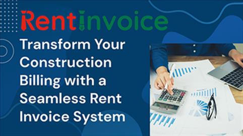 Transform Your Construction Billing with a Seamless Rent Invoice System