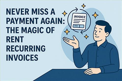 Never Miss a Payment Again The Magic of Rent Recurring Invoices